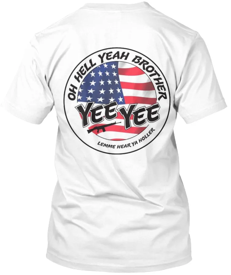 Hell Yeah Brother Yee Yee t-shirt