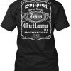 Support Your Local Outlaws Mc Texas Shir t-shirt Support Your Local Outlaws Mc Texas Shir t-shirt